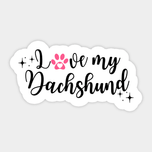 I Love my Dachshund Sticker